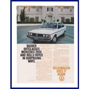 VOLKSWAGEN DASHER Original 1978 Vintage Color Print Advertisement - &quot;Dasher Outclasses Mercedes 280D And Rols-Royce In Surprising Ways.&quot;
