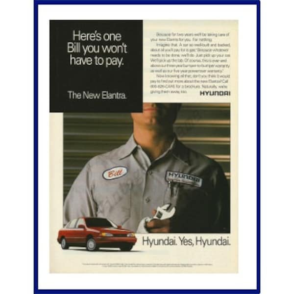 HYUNDAI ELANTRA AUTOMOBILE Original 1992 Vintage Color Print Advertisement "Here's One Bill You Won't Have To Pay." Automobile Mechanic