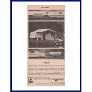 May include: A black and white vintage advertisement for Apache Camping Trailers. The ad features a car towing a trailer, a tent set up in a wooded area, and the text "Easy come... Easy go... with Apache Camping Trailers".