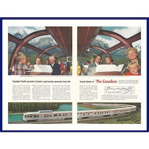 May include: A vintage advertisement for Canadian Pacific's "The Canadian" train route. The ad features a panoramic view of the Canadian Rockies from the train's dome car, with passengers enjoying the scenery. The text reads "Canadian Pacific presents Canada's spectacular panorama from the Scenic Domes of "The Canadian" and includes a map of the route.