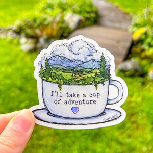 I’ll Take A Cup of Adventure, 3” Clear Vinyl Die-Cut Sticker, Waterproof and Dishwasher Safe