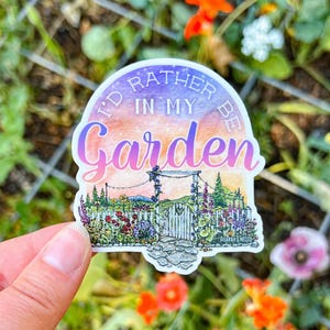 I’d Rather Be In My Garden Sticker, 3” Vinyl Die Cut Sticker, Waterproof and Dishwasher Safe image 3