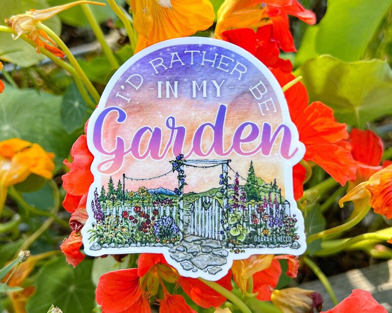 I’d Rather Be In My Garden Sticker, 3” Vinyl Die Cut Sticker, Waterproof and Dishwasher Safe image 2