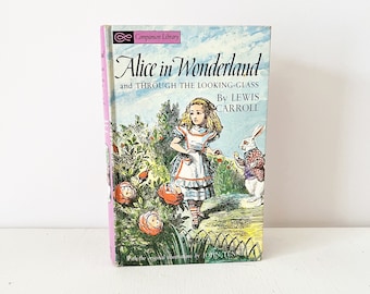 Vintage Alice in Wonderland Hardcover with Tenniel Illustrations / Companion Library Editions Through the Looking Glass / Lewis Carroll