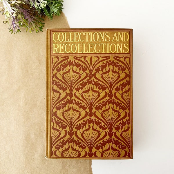 1898 Collections & Recollections by George W.E. Russell / Gilded Gold Romantic Dark Academia Book Pretty Bookshelf Antique