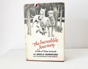 The Incredible Journey by Sheila Burnford First Edition, Twelfth Printing with illustrations by Carl Burger