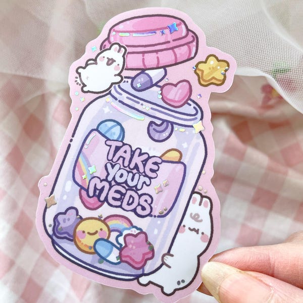 Take Your Meds | Chronic illness Holographic Waterproof Vinyl Sticker