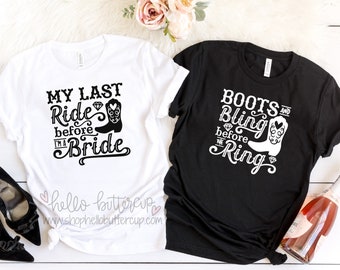 Bachelorette Party Shirts, Nash Bash Bridesmaid Shirt, Bridal Party Shirts, Nashville bachelorette, Boots Bling, Last Ride before im a Bride