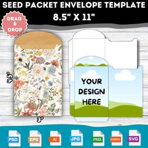 May include: A printable template for a seed packet envelope. The template is 8.5 inches by 11 inches and features a floral design. The template includes a space for your design and the text "Your Design Here".