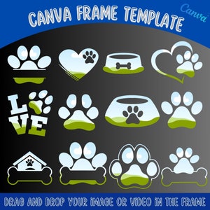 May include: A set of 12 Canva frame templates featuring paw prints, hearts, dog bowls, and bones. The frames are in various colors and designs, and can be used to create custom pet-themed graphics.