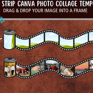 May include: A digital template for a film strip photo collage. The design features two film strips with frames for images, and film canisters. The text reads "FILM STRIP CANVA PHOTO COLLAGE TEMPLATE" and "DRAG & DROP YOUR IMAGE INTO A FRAME".