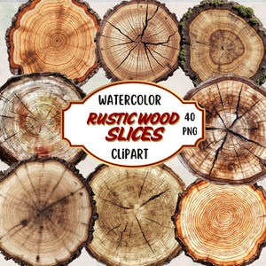 May include: Watercolor rustic wood slices clipart. The image features a collection of wood slices with visible growth rings and cracks. The slices vary in color from light brown to dark brown, with some having a lighter outer edge. The text "Watercolor Rustic Wood Slices Clipart" is displayed.