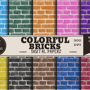 May include: A collection of 12 digital paper designs featuring brick wall patterns in various colors including blue, green, orange, pink, purple, yellow, black, brown, and red. A central banner displays the text 12 DESIGNS COLORFUL BRICKS DIGITAL PAPERS 300 DPI 8.5x11 INCH & A4.