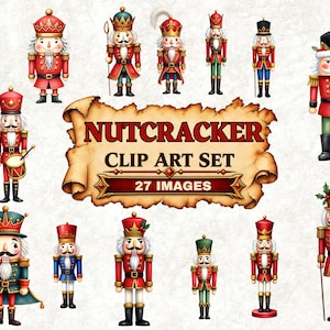 May include: A digital collection of 27 nutcracker illustrations featuring various figures in red, blue, and green uniforms with gold accents. The central text on a parchment-style banner reads NUTCRACKER CLIP ART SET 27 IMAGES in bold red letters.