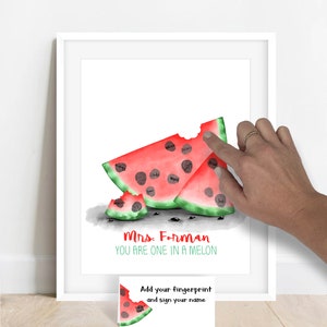 One in a MELON thumbprint watermelon poster, teacher appreciation gift ideas, fingerprint watermelon, teacher gift ideas, thank you gift DIY image 1