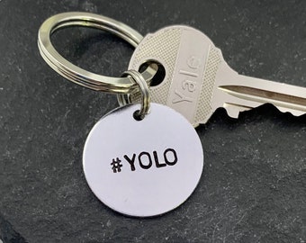 YOLO keychain - aluminium keychain - Best Friend Gift - Meme Gift - You Only Live Once - Funny Keychain