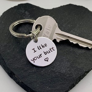 I like your butt keychain - Funny Gift - Couples gift - Boyfriend - Girlfriend - Valentine's gift