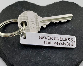 Nevertheless, She Persisted keychain - Feminist keychain - Intersectional Feminism - Political Statement - Handstamped - Personalised