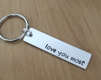 Love You Most keychain - Valentine's gift - boyfriend gift - girlfriend gift