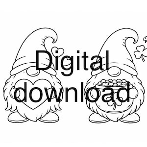 May include: Black and white line art of two gnomes. One gnome has a heart on its chest, the other holds a pot of gold and a shamrock. The words "Digital download" are written above the gnomes.