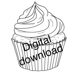 May include: Line art illustration of a cupcake with swirled frosting. The cupcake is in a striped paper cup. Text on the cupcake reads "Digital download".