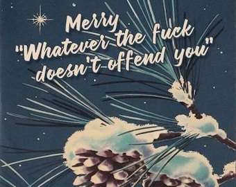Merry Whatever the F Doesn&#39;t Offend You Grußkarte