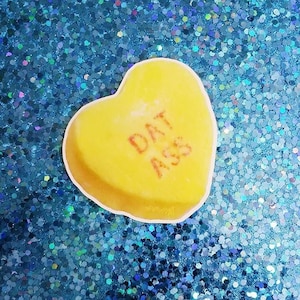 Dat Ass Conversation Heart 3.5X3.5 Sticker