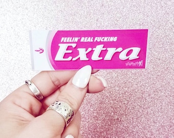 Feelin&#39; Extra 1X3.5 Sticker