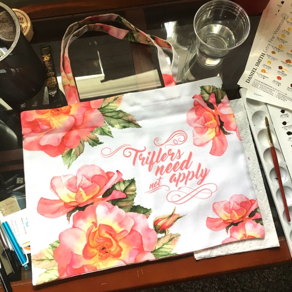 Triflers Need Not Apply Zippered Tote Bag