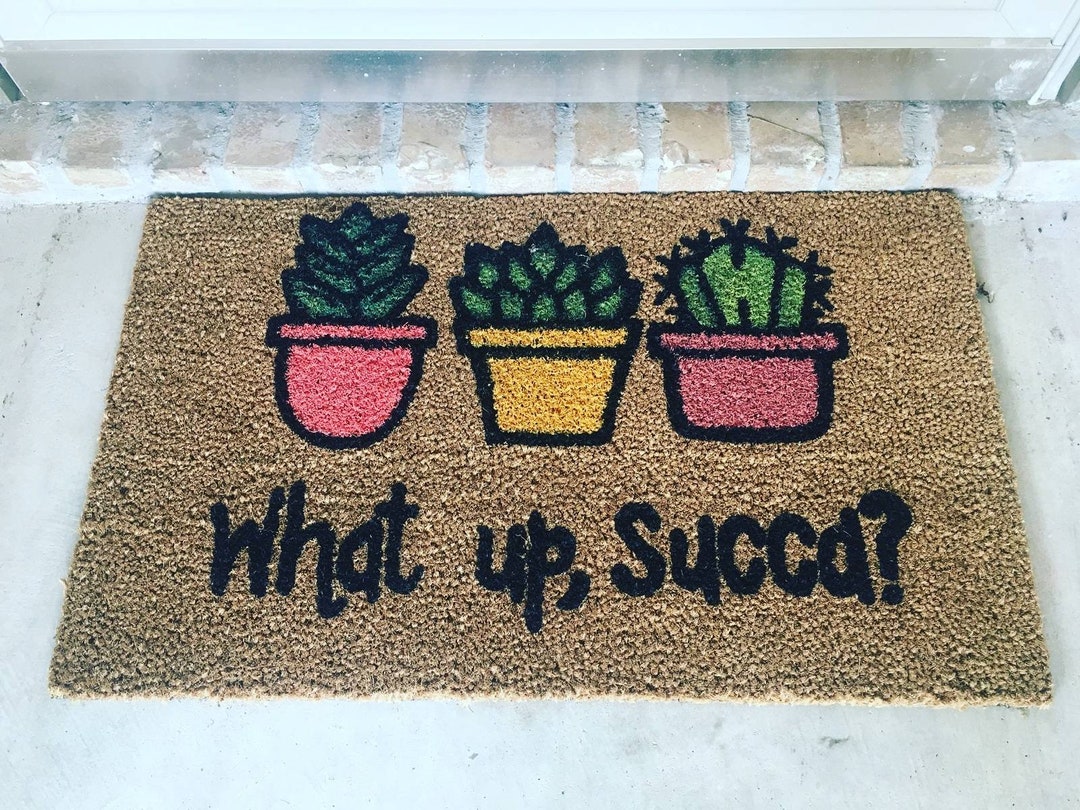 What up Succa Doormat Succulent Mat Cactus Mat Etsy