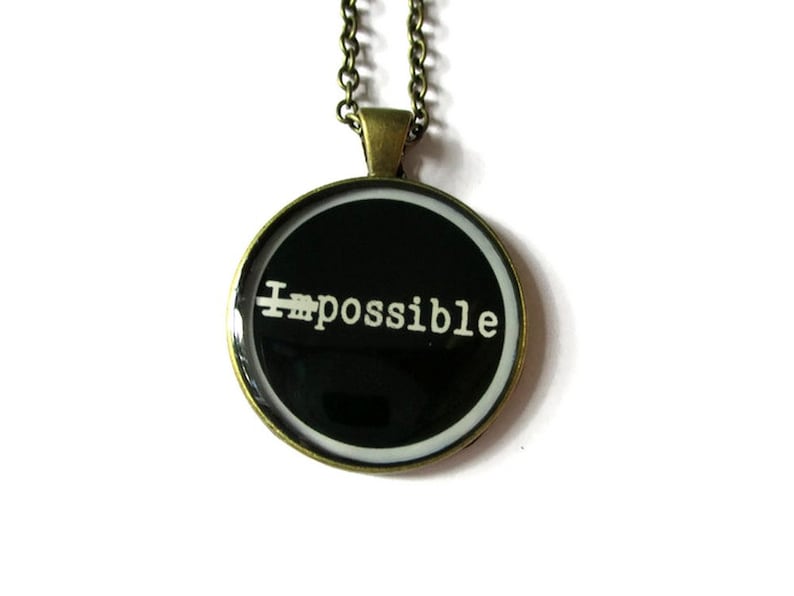 NOTHING IS IMPOSSIBLE Inspiration Necklace quote necklace Eliminated The Impossible quote jewelry black and white gift for her image 1