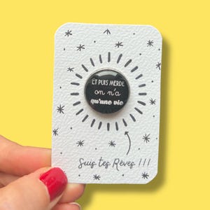 Et puis merde on n&#39;a qu&#39;une vie Pin, French quote pin, Brooch for Clothes, funny message Gift, funny swear word to wear on jacket or bag