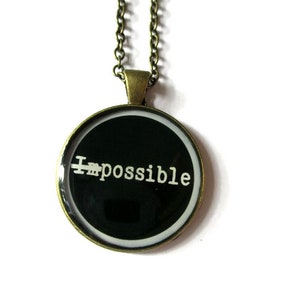 NOTHING IS IMPOSSIBLE Inspiration Necklace quote necklace Eliminated The Impossible quote jewelry black and white gift for her image 2