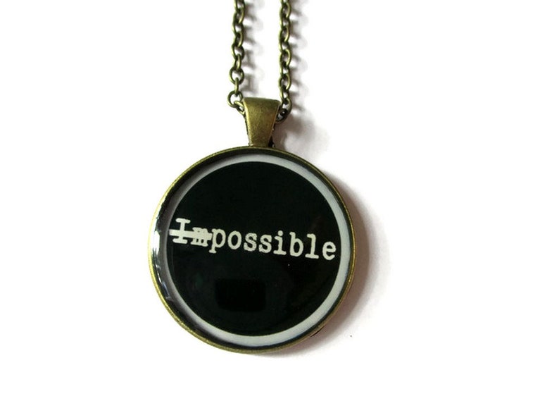 NOTHING IS IMPOSSIBLE Inspiration Necklace quote necklace Eliminated The Impossible quote jewelry black and white gift for her image 2