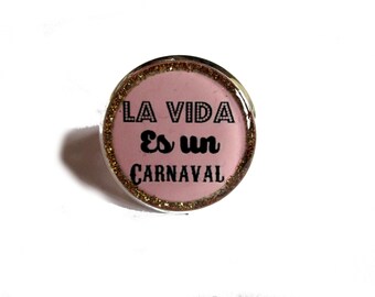 SPANISH Quote ring -La Vida Es Un Carnaval - quote jewelry - Spanish Quote - Pink jewelry - Adjustable ring - golden glitter - gift for her