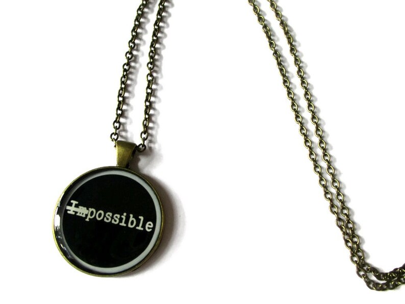 NOTHING IS IMPOSSIBLE Inspiration Necklace quote necklace Eliminated The Impossible quote jewelry black and white gift for her image 3