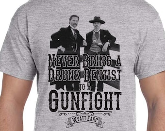 Grey Drunk Dentist - Tombstone shirt - Quick Draw Shirts