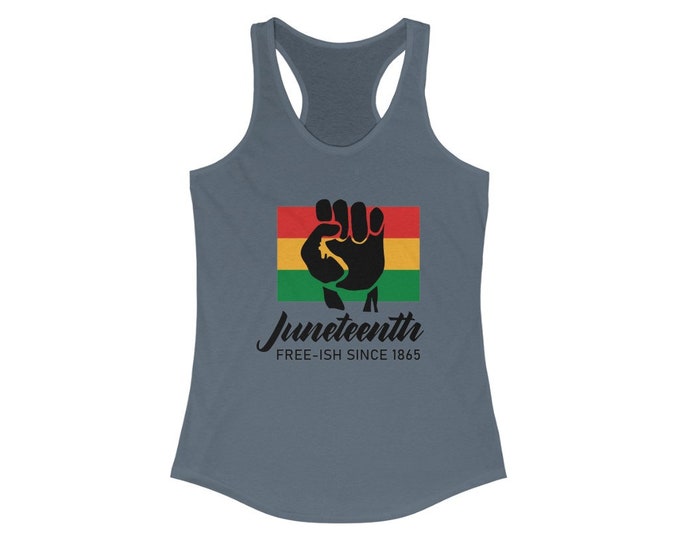 Juneteenth BlackAfricanAmerican History Women's Ideal Racerback Tank