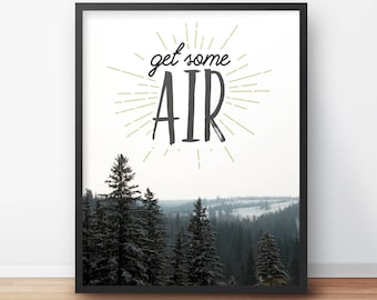 Printable Art, Get Some Air, Typographic Print, Photographic Print, Nature Print, Hipster Art, Indie Wall Decor, Instant Download