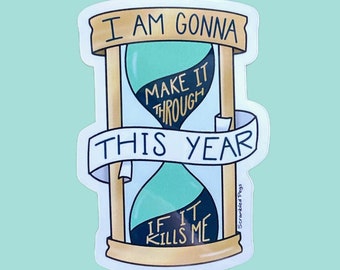 Diese Jahr Vinyl Aufkleber Bergziege Lyrisches Zitat Inspirierendes Wasser Flasche Aufkleber Geschenk für Nonbinary, Männer, Frauen, spülmaschinenfest