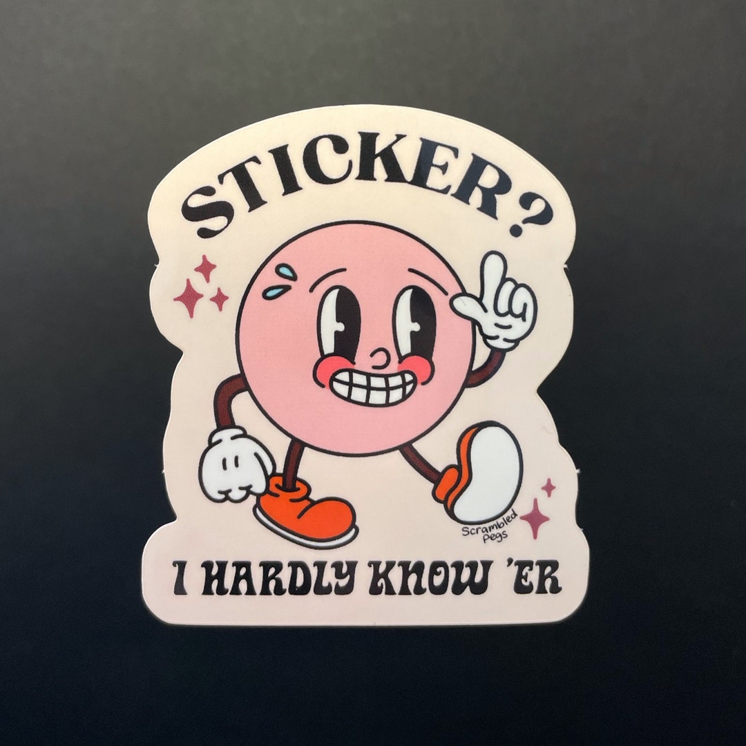 Sticker I Hardly Know er Dishwasher Safe Waterproof Vinyl Sticker - Etsy