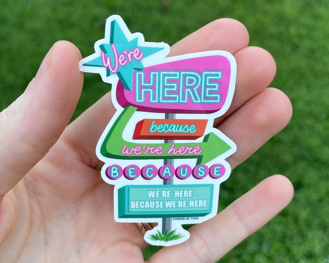 Were Here Because Were Here Vintage Motel Sign Vinyl Sticker - Etsy