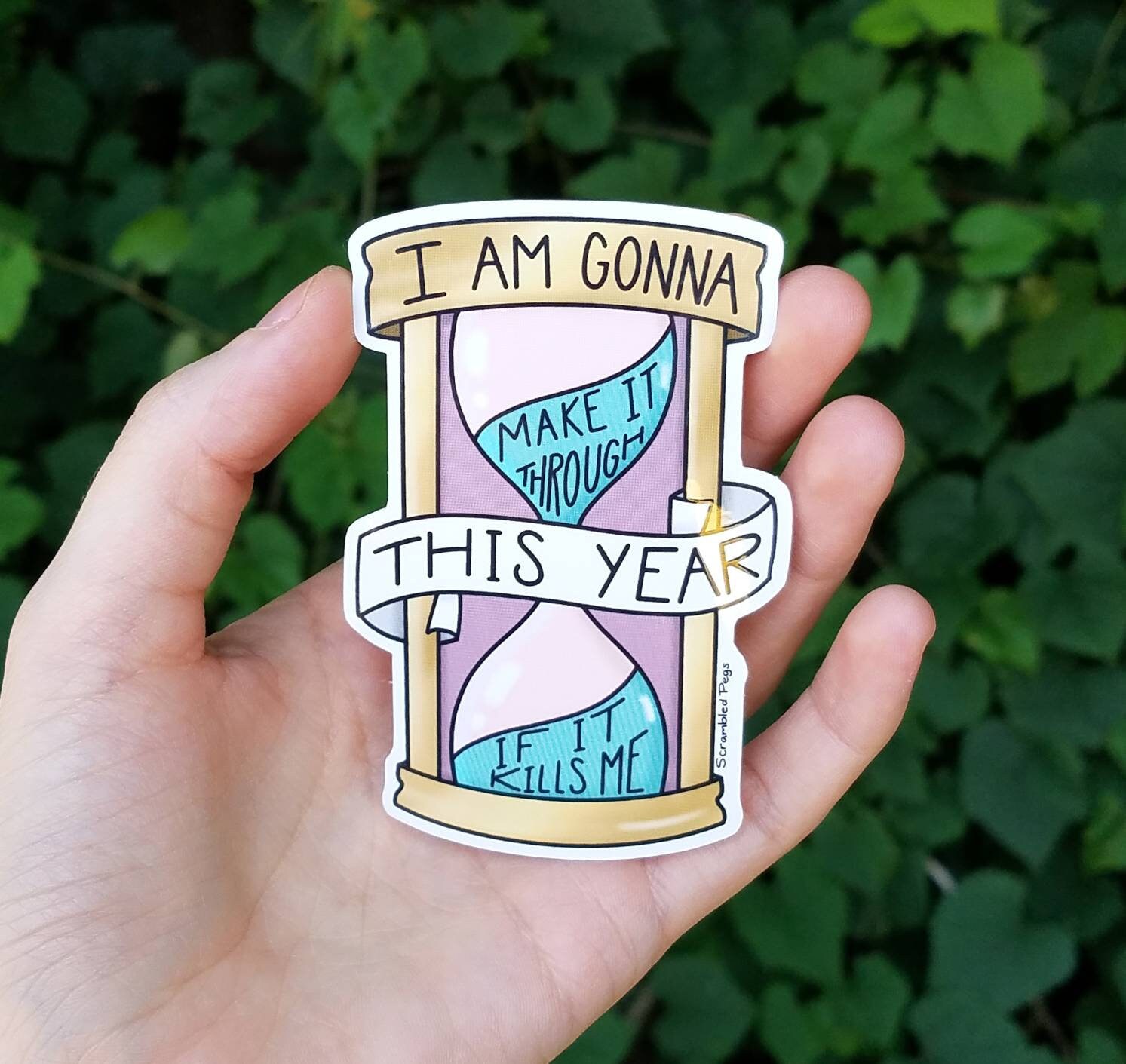 I Am Gonna Make it Through This Year If it Kills Me Vinyl Sticker Mou…