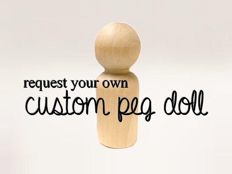 CUSTOM Peg Doll Request Any Person Hand Painted Wooden Figurine Gift for Nonbinary, Men, Women image 2