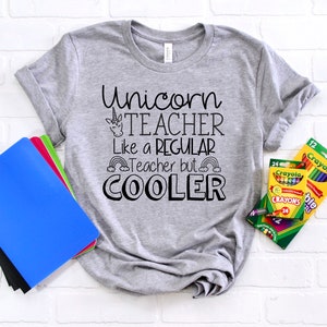 Unicorn Teacher like a regular teacher but cooler Shirt