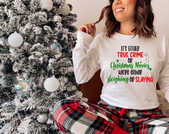 True Crime or Christmas Movies Tee, Funny Unisex Christmas Shirt