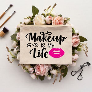 Makeup is my life make up bag
