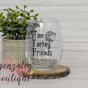 WTF, wine turkey friends wine glass
