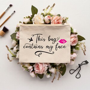This bag contains my face make up bag