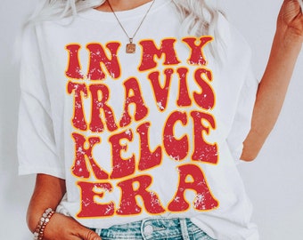 In My Travis Kielce Era, Kelce T-Shirt, America Football Sweatshirt, Chief Era Shirts, KC Football